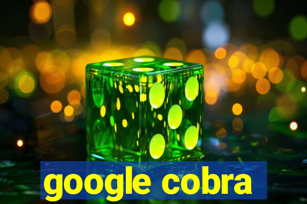google cobra